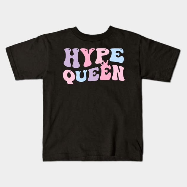 Hype Queen Kids T-Shirt by NotesNwords